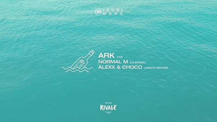 ARK [live], Normal M, Alexx & Choco - Bouteille à la mer