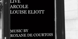 ARCOLE /  LOUISE ELIOTT / ROXANE DE COURTOIS