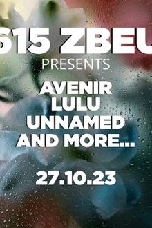 3615 ZBEUL : LULU, UNNAMED, AVENIR & more