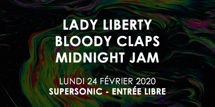 Lady Liberty • Bloody Claps • Midnight Jam / Supersonic - Free
