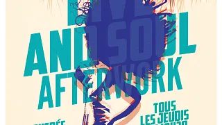LIVE & SOUL AFTERWORK @BIZZ'ART PARIS