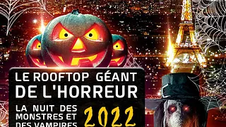 LE ROOFTOP GEANT DE L' HORREUR VUE TOUR EIFFEL HALLOWEEN EXCEPTIONNEL