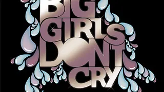 BIG GIRLS DON'T CRY