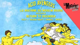 Acid Avengers x Return To Disorder : Helena Hauff, Umwelt, Morah