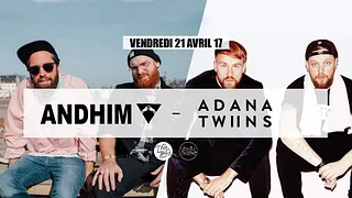 Annulé : Andhim & Adana Twins All Night Long