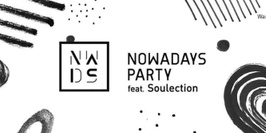 NOWADAYS PARTY ft. SOULECTION