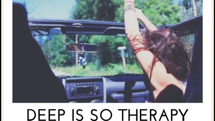 Deep is so Therapy