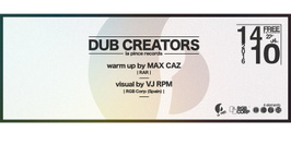 Dub Creators / Max Caz / VJ RPM