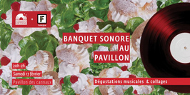 Gourmandisque: Banquet Sonore au Pavillon & Expo Fanniglue