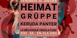 Heimat + Grüppe + Keruda Panter en concert