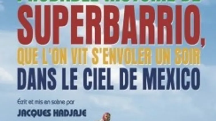 La joyeuse et probable histoire de Superbarrio,que l'on vit s'envoler un soir dans le ciel de Mexico