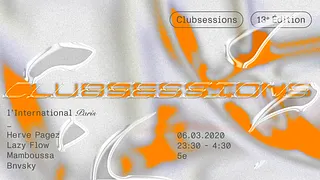 Clubsessions13 : Lazy Flow, Herve Pagez, Mamboussa & Bnvsky