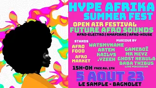 Hype Afrika Summer Fest. ~ Future Afro Sounds Festival Open Air !