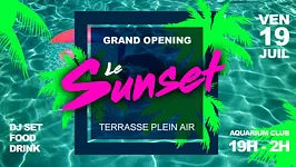 LE SUNSET - Grand Opening