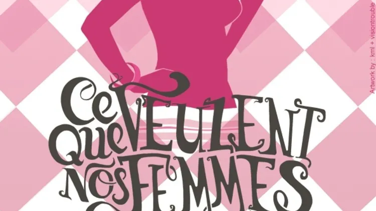 Ce que veulent nos femmes