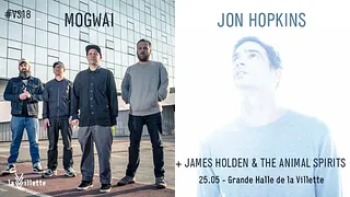 Mogwai + Jon Hopkins + James Holden & The Animal Spirits