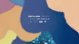 Pavillonn Label Soirée Club