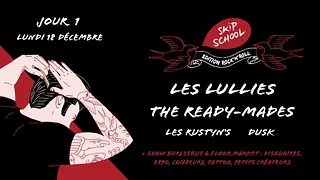 Les Lullies • The Ready-Mades • Les Rustyn's • Dusk / SkipSchool