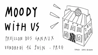 MOODY WITH US au Pavillon des Canaux