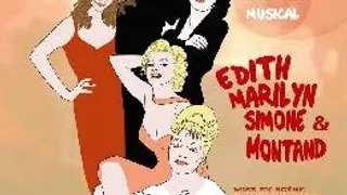Edith, Marilyn, Simone et Montand