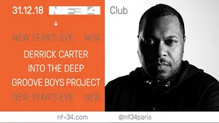 NF-34 NYE / Derrick Carter / Into The Deep & Groove Boys Project