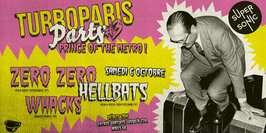 TurboParis Party #3 - Zero Zero • Hellbats • Whacks