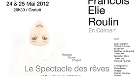 Francois Elie Roulin / Le spectacle des rêves