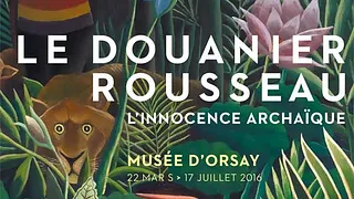 Le Douanier Rousseau : L'innocence archaïque