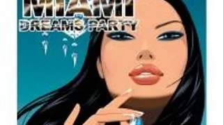 Miami Dreams Party