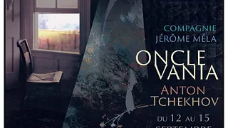 Oncle Vania - Anton Tchekhov
