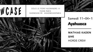 AYAHUASCA : MATHIAS KADEN, &ME, HORDE CREW
