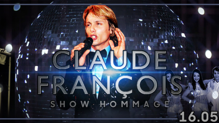 Claude Fançois le show hommage