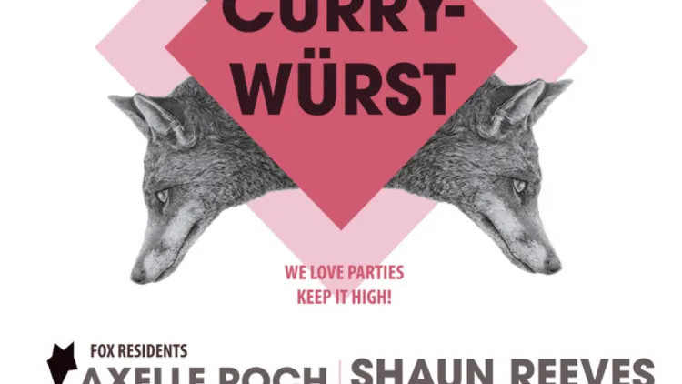 CurrywÜrst#8 closing party: SHAUN REEVES vision quest-crosstown rebels  - Leonie Pernet