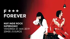 F*** Forever / Nuit indie rock 00s du Supersonic