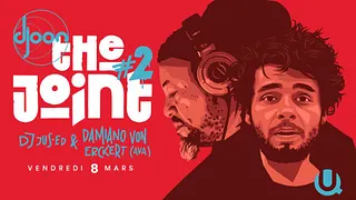 The Joint #2 Jus-Ed + Special Guest TBA