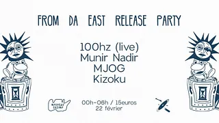 From da East Release Party w/ 100hz, Munir Nadir, Kizoku & MJOG