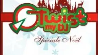 Twist My Dj Spéciale Noël