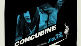 My concubine + Bastien Lallemant