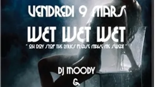 WET WET WET