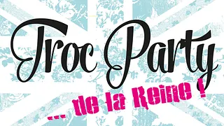 Troc Party ... de la Reine | 2016, l'Europe des possibles