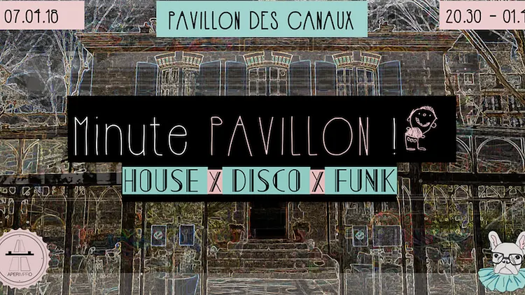 Minute Pavillon !