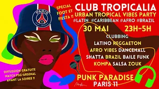 Club Tropicalia ~ Afro vibes, Latino, Caribbean & Brazil Party à Paris 11 !!