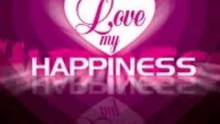 Love My Happiness