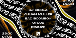 NEXUS INVITE : DJ GIGOLA | JULIAN MULLER | BAD BOOMBOX &MORE