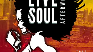 LIVE & SOUL AFTERWORK Feat SOULNESS, MC NESSIA, DJ JP MANO