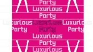 Luxurious Party