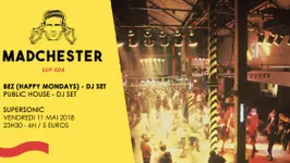 Madchester to Paris w/ BEZ (Happy Mondays)— Sup 004 / Supersonic