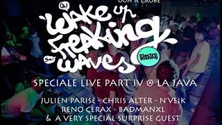 WAKE UP FREAKING WAVES - Speciale Live Part IV