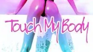 Touch My Body