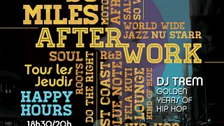 So Miles Afterwork Spécial Dj Trem Golden years of HIP HOP